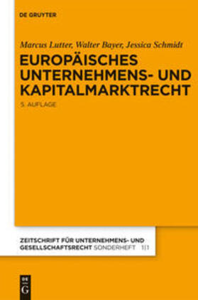Lutter / Schmidt / Bayer | Europäisches Unternehmens- und Kapitalmarktrecht | Buch | 978-3-89949-056-5 | sack.de