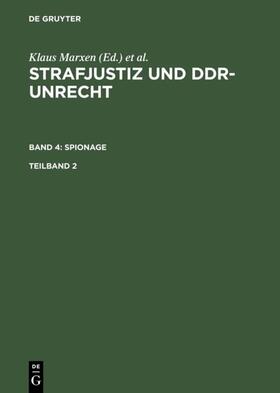 Werle / Marxen | Strafjustiz und DDR-Unrecht. Band 4: Spionage. Teilband 2 | Buch | 978-3-89949-081-7 | sack.de
