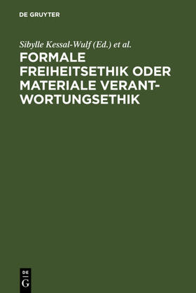 Rawert / Kessal-Wulf / Martinek | Formale Freiheitsethik oder materiale Verantwortungsethik | Buch | 978-3-89949-111-1 | sack.de
