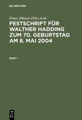 Häuser / Hammen / Welter | Festschrift für Walther Hadding zum 70. Geburtstag am 8. Mai 2004 | Buch | 978-3-89949-141-8 | sack.de