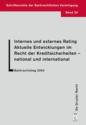 Krämer / et al. / Langenbucher |  Internes und externes Rating. Aktuelle Entwicklungen im Recht der Kreditsicherheiten - national und international. | Buch |  Sack Fachmedien