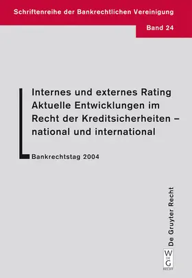 Krämer / et al. / Langenbucher |  Internes und externes Rating. Aktuelle Entwicklungen im Recht der Kreditsicherheiten - national und international. | Buch |  Sack Fachmedien