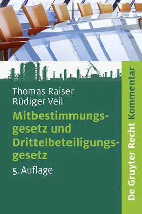 Veil / Raiser |  Mitbestimmungsgesetz und Drittelbeteiligungsgesetz | Buch |  Sack Fachmedien