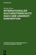 Thorn |  Internationaler Kulturgüterschutz nach der UNIDROIT-Konvention | Buch |  Sack Fachmedien