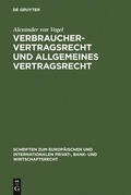 Vogel |  Verbrauchervertragsrecht und allgemeines Vertragsrecht | Buch |  Sack Fachmedien