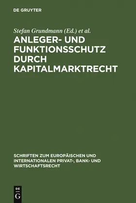 Grundmann / Weber / Schwintowski |  Anleger- und Funktionsschutz durch Kapitalmarktrecht | Buch |  Sack Fachmedien