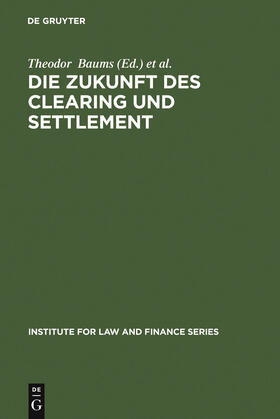 Cahn / Baums | Die Zukunft des Clearing und Settlement | Buch | 978-3-89949-319-1 | sack.de