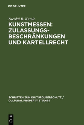 Kemle | Kunstmessen: Zulassungsbeschränkungen und Kartellrecht | Buch | 978-3-89949-338-2 | sack.de