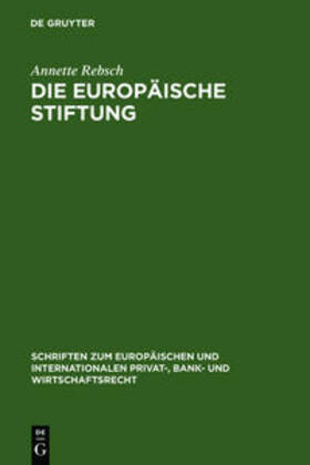 Rebsch |  Die Europäische Stiftung | Buch |  Sack Fachmedien
