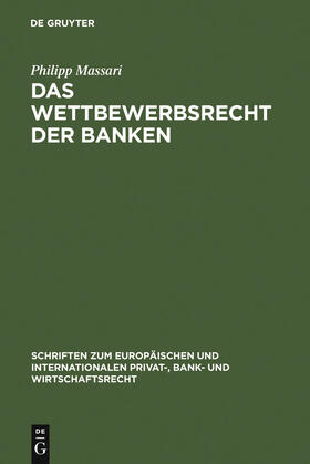 Massari | Das Wettbewerbsrecht der Banken | Buch | sack.de