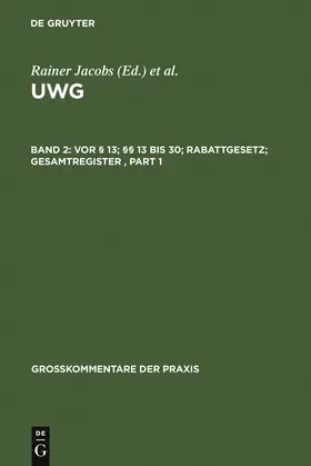 Jacobs / Köhler / Kreft |  Vor § 13; §§ 13 bis 30; Rabattgesetz; Gesamtregister | Buch |  Sack Fachmedien