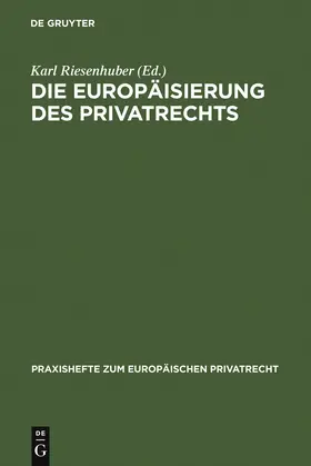 Riesenhuber | Die Europäisierung des Privatrechts | Buch | 978-3-89949-388-7 | www.sack.de