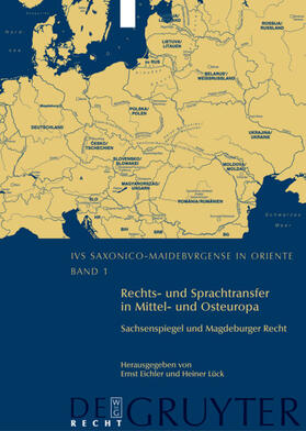 Eichler / Carls / Lück | Rechts- und Sprachtransfer in Mittel- und Osteuropa. Sachsenspiegel und Magdeburger Recht | Buch | 978-3-89949-428-0 | sack.de