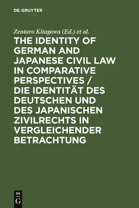 Riesenhuber / Kitagawa | The Identity of German and Japanese Civil Law in Comparative Perspectives / Die Identität des deutschen und des japanischen Zivilrechts in vergleichender Betrachtung | Buch | 978-3-89949-432-7 | www.sack.de