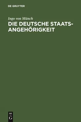 Münch |  Die deutsche Staatsangehörigkeit | Buch |  Sack Fachmedien