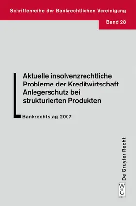 Ulrich Haas, Manfred Obermüller, Sven-Holger und ritz und et al. |  Aktuelle insolvenzrechtliche Probleme der Kreditwirtschaft. Anlegerschutz bei strukturierten Produkten | Buch |  Sack Fachmedien