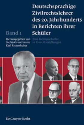 Grundmann / Riesenhuber |  Deutschsprachige Zivilrechtslehrer des 20. Jahrhunderts in B | Buch |  Sack Fachmedien