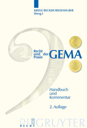 Kreile / Riesenhuber / Becker |  Recht und Praxis der GEMA | Buch |  Sack Fachmedien