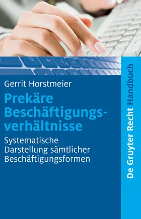 Horstmeier |  Prekäre Beschäftigungsverhältnisse | Buch |  Sack Fachmedien