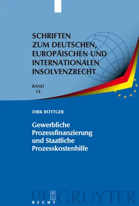 Böttger |  Gewerbliche Prozessfinanzierung und Staatliche Prozesskostenhilfe | Buch |  Sack Fachmedien