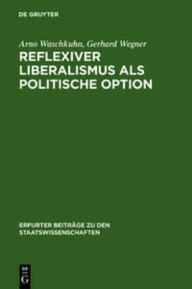 Wegner / Waschkuhn |  Reflexiver Liberalismus als Politische Option | Buch |  Sack Fachmedien