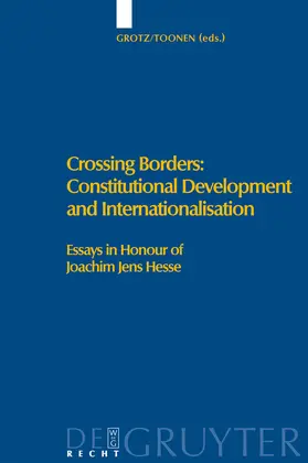 Toonen / Grotz | Crossing Borders: Constitutional Development and Internationalisation | Buch | 978-3-89949-479-2 | sack.de