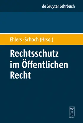 Schoch / Ehlers |  Rechtsschutz im Öffentlichen Recht | Buch |  Sack Fachmedien