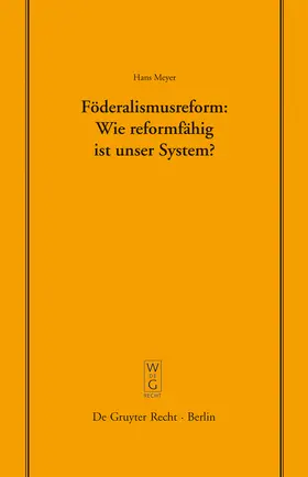 Meyer |  Föderalismusreform: Wie reformfähig ist unser System? | Buch |  Sack Fachmedien