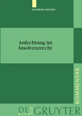 Henckel |  Anfechtung im Insolvenzrecht | Buch |  Sack Fachmedien