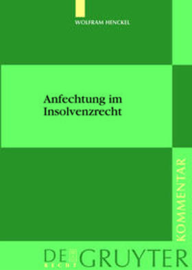 Henckel | Anfechtung im Insolvenzrecht | Buch | 978-3-89949-530-0 | sack.de