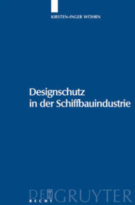 Wöhrn | Designschutz in der Schiffbauindustrie | Buch | 978-3-89949-543-0 | sack.de