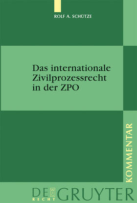 Schütze | Das internationale Zivilprozessrecht in der ZPO | E-Book | sack.de