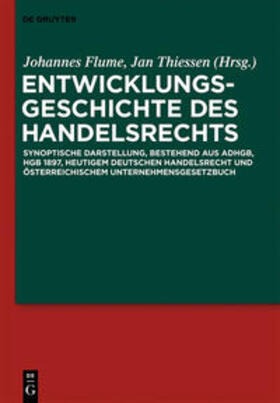 Flume / Thiessen | Entwicklungsgeschichte des Handelsrechts | Buch | 978-3-89949-640-6 | sack.de