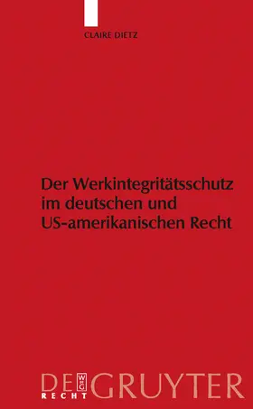 Dietz | Werkintegritätsschutz im deutschen und US-amerikanischen Recht | Buch | 978-3-89949-642-0 | www.sack.de