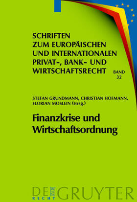 Grundmann / Hofmann / Möslein |  Finanzkrise und Wirtschaftsordnung | eBook | Sack Fachmedien