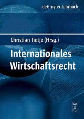 Tietje / Götting / Gruber | Internationales Wirtschaftsrecht | E-Book | sack.de