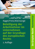 Nagel / Freis / Kleinsorge |  Beteiligung der Arbeitnehmer im Unternehmen auf der Grundlage des europäischen Rechts | eBook | Sack Fachmedien