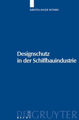 Wöhrn |  Designschutz in der Schiffbauindustrie | eBook | Sack Fachmedien