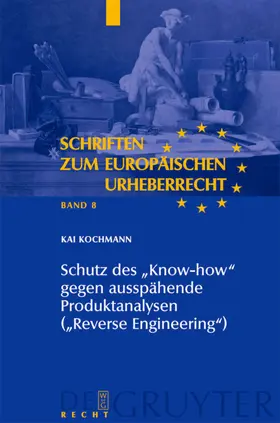 Kochmann |  Schutz des "Know-how" gegen ausspähende Produktanalysen ("Reverse Engineering") | eBook | Sack Fachmedien