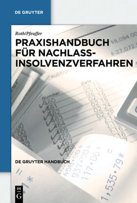 Roth / Pfeuffer | Praxishandbuch für Nachlassinsolvenzverfahren | E-Book | sack.de