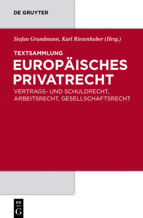 Riesenhuber / Grundmann |  Textsammlung Europäisches Privatrecht | Buch |  Sack Fachmedien