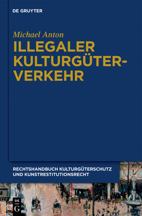 Anton | Illegaler Kulturgüterverkehr | E-Book | sack.de