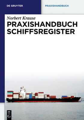 Krause | Praxishandbuch Schiffsregister | E-Book | sack.de