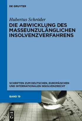 Schröder | Die Abwicklung des masseunzulänglichen Insolvenzverfahrens | Buch | 978-3-89949-743-4 | www.sack.de