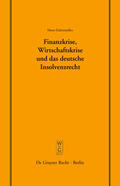 Eidenmüller |  Finanzkrise, Wirtschaftskrise und das deutsche Insolvenzrecht | Buch |  Sack Fachmedien