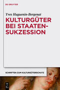 Huguenin-Bergenat |  Kulturgüter bei Staatensukzession | Buch |  Sack Fachmedien