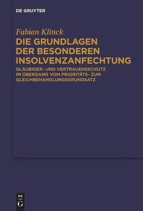 Klinck | Die Grundlagen der besonderen Insolvenzanfechtung | Buch | 978-3-89949-803-5 | www.sack.de