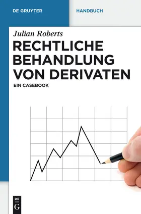 Roberts |  Rechtliche Behandlung von Derivaten | Buch |  Sack Fachmedien