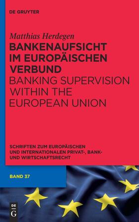 Herdegen | Bankenaufsicht im Europäischen Verbund | Buch | 978-3-89949-816-5 | sack.de