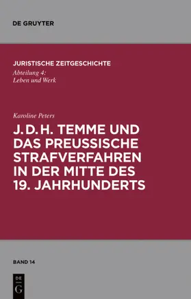 Peters | J. D. H. Temme und das preußische Strafverfahren in der Mitte des 19. Jahrhunderts | E-Book | www.sack.de